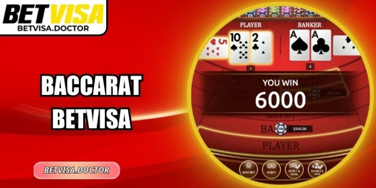 Baccarat Betvisa – Thử Vận May, Rinh Lộc Lớn Mỗi Ngày