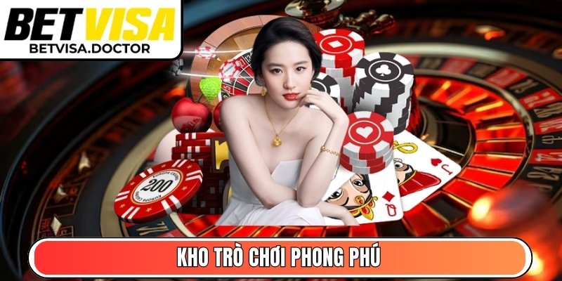 Kho trò chơi phong phú