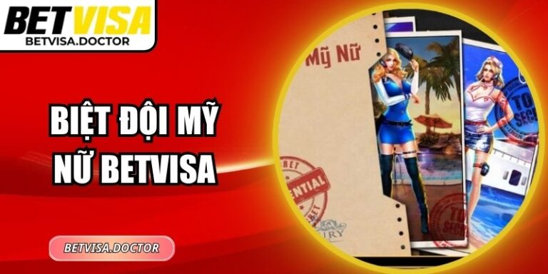 Biệt Đội Mỹ Nữ Betvisa - Trải Nghiệm Slot Game Hấp Dẫn