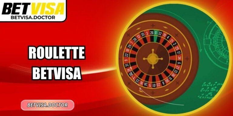 Roulette Betvisa – Thử Vận May, Trải Nghiệm Quay Số Hấp Dẫn