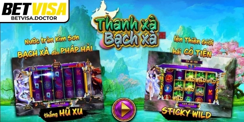 Slot game thanh xà bạch xà Betvisa có tỷ lệ trả thưởng hấp dẫn
