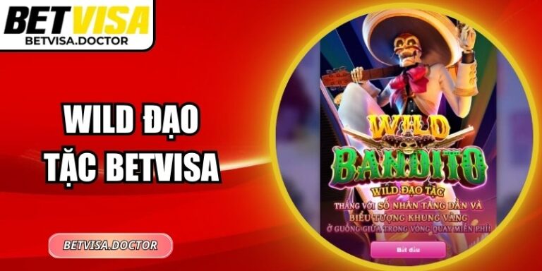 Wild Đạo Tặc Betvisa - Game Nổ Hũ Hấp Dẫn Nhất Hiện Nay